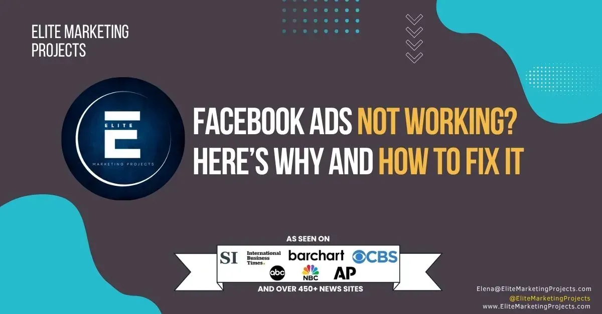 Facebook Ads Not Working? Here's Why and How to Fix It — Elite Marketing Projects