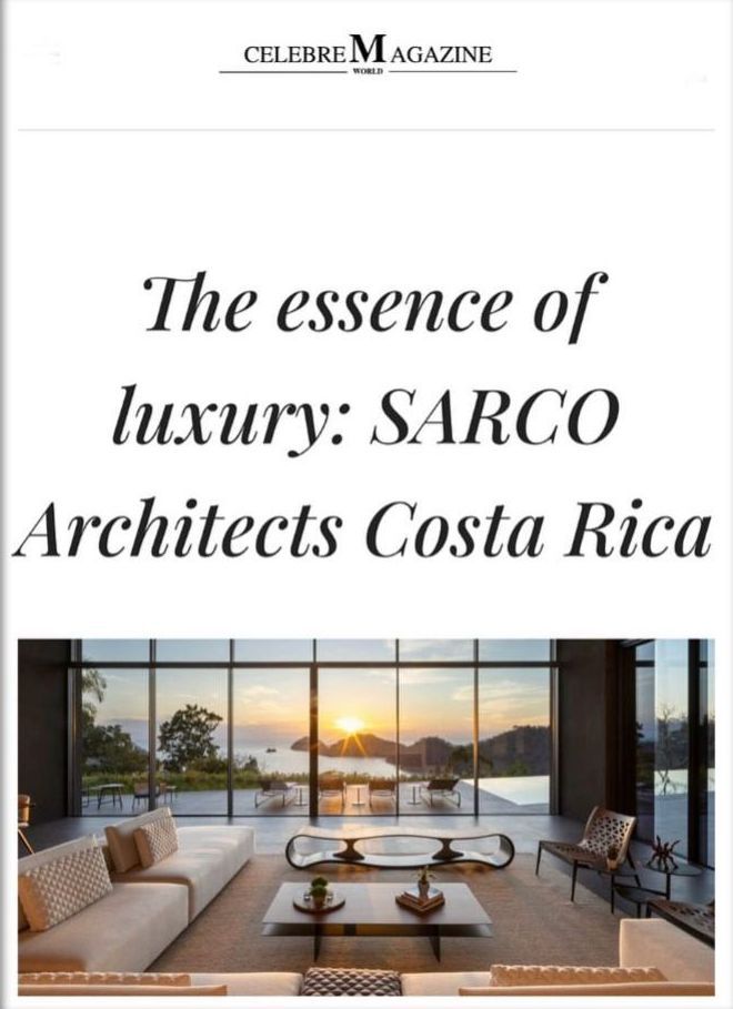 the essence of luxury : sarco architects costa rica
