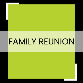 Green poster with centered text “FAMILY REUNION” in a gray band