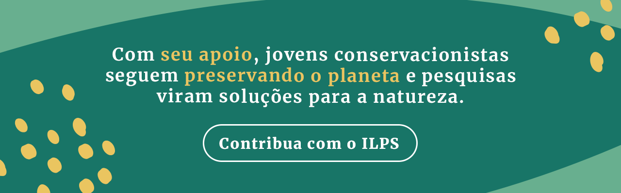 Banner verde com chamada para apoiar jovens conservacionistas e botão “Contribua com o ILPS”.