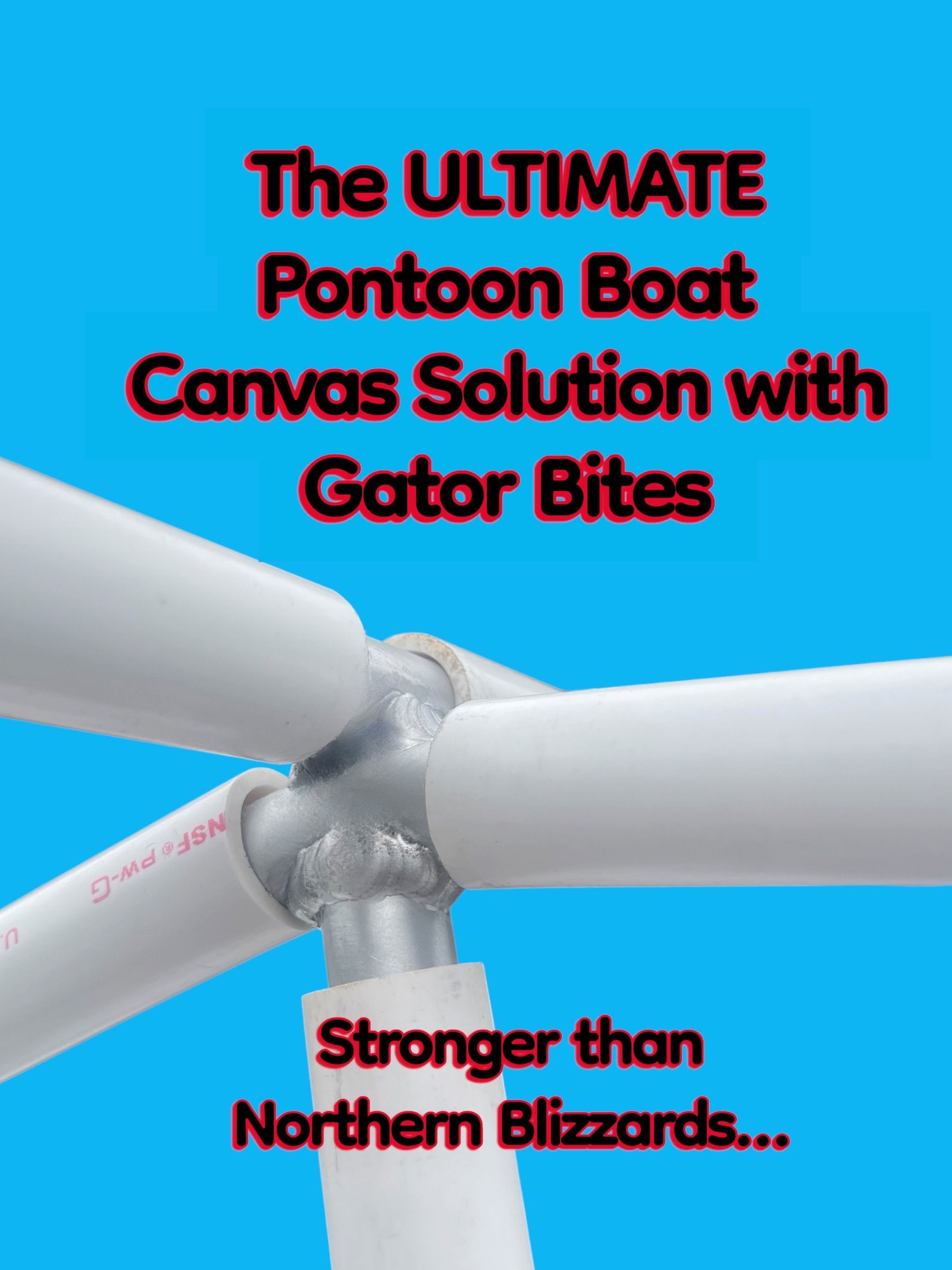 22'-26' ULTIMATE Pontoon Boat Canvas Solution with 18 Gator Bites.