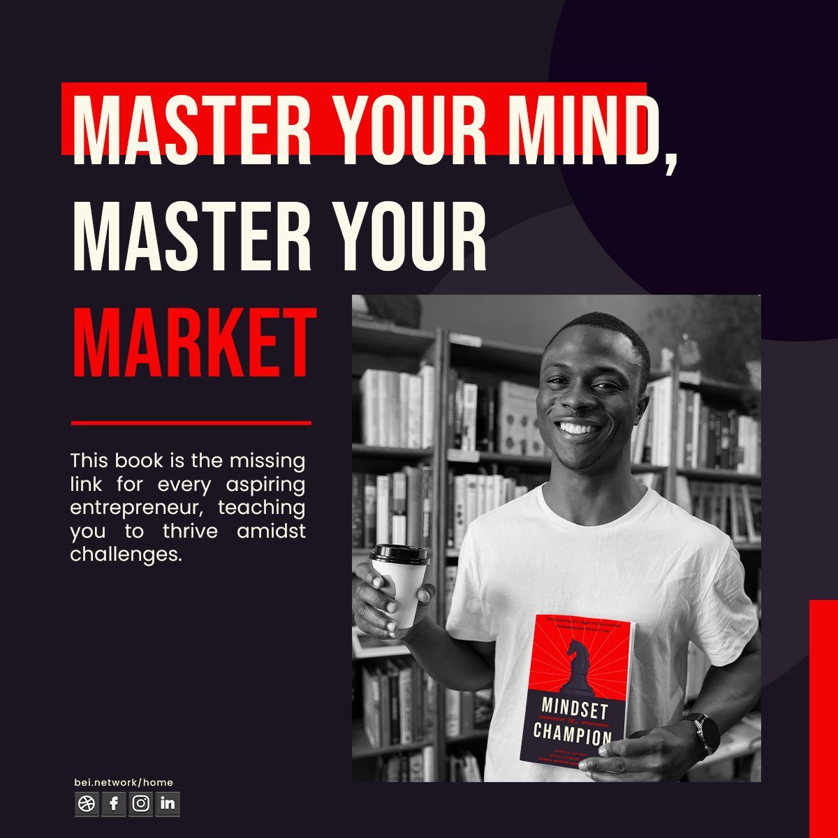 Man holding a book with the title 'Unstoppable Entrepreneur' in front of a bookshelf. Text: Master your mind, master your market.