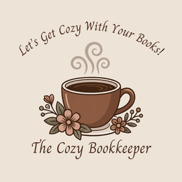 Coffee cup logo with flowers and steam, featuring the text “Let’s Get Cozy With Your Books!” and “The Cozy Bookkeeper”