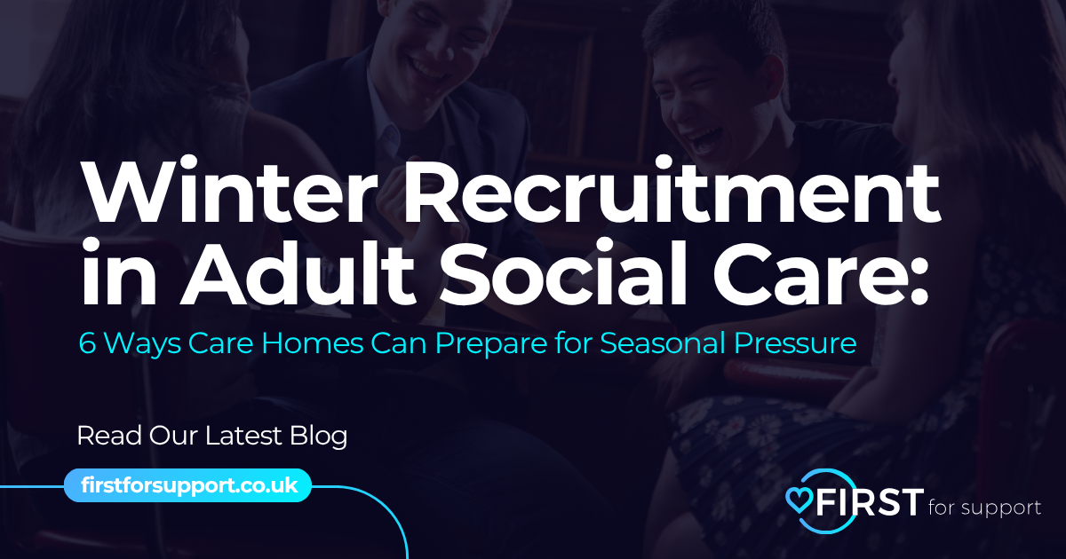 Winter Recruitment in Adult Social Care poster with white text on a dark blue background and FIRSTcare logo