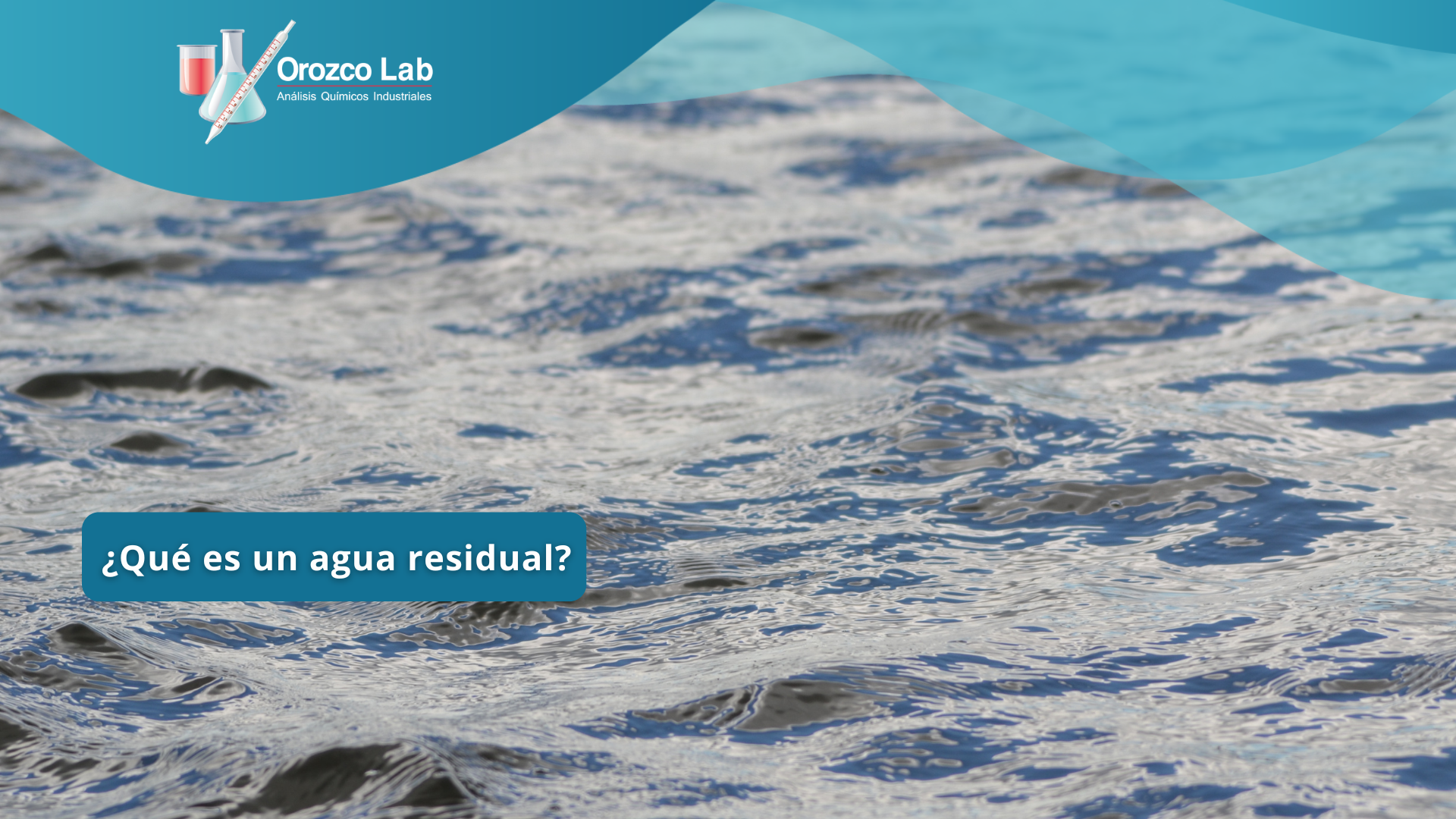 descubre-que-es-el-agua-residual