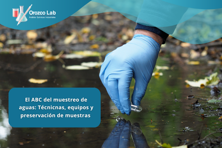 el-ABC-del-muestreo-de-aguas-tecnicas-equipos-y-perservacion-de-muestras El ABC del muestreo de aguas: Técnicnas, equipos y preservación de muestras