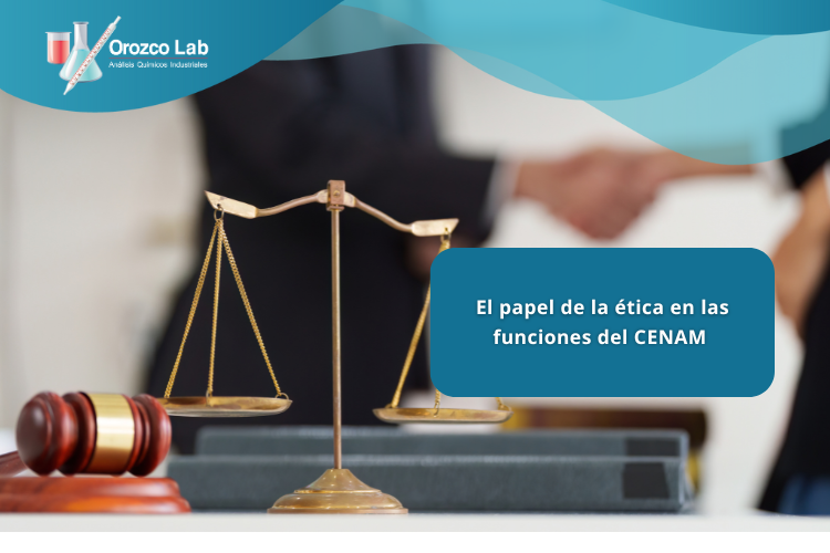 el-papel-de-la-etica-en-las-funciones-del-cenam El papel de la ética en las funciones del CENAM
