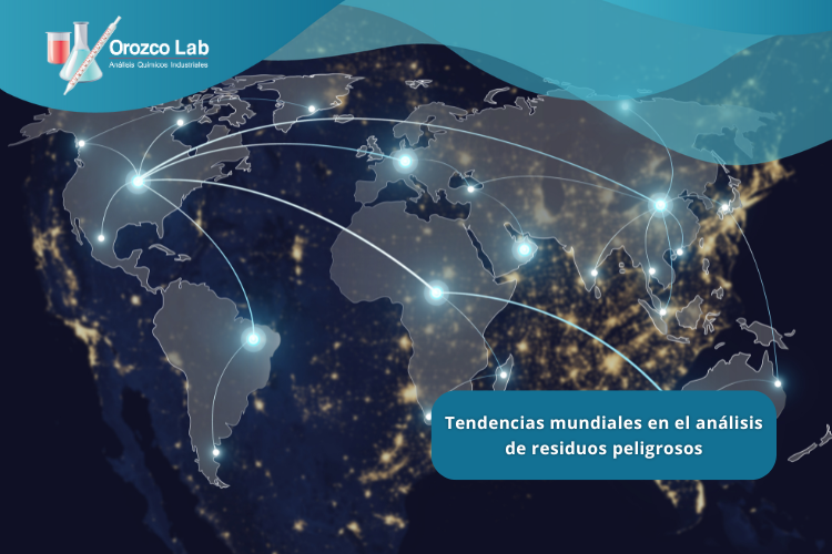 Tendencias mundiales en el análisis de residuos peligrosos