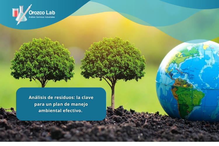 analisis-de-residuos-la-clave-para-un-plan-de-manejo-ambiental-efectivo Análisis de residuos: la clave para un plan de manejo ambiental efectivo.