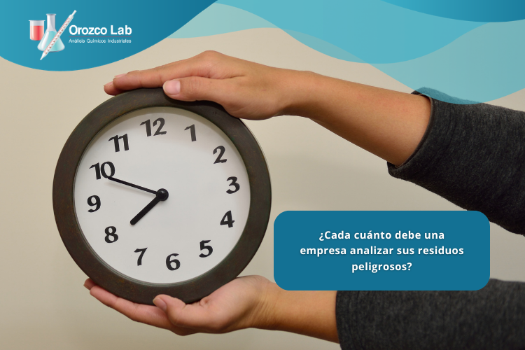 cada-cuanto-debe-una-empresa-analizar-sus-residuos-peligrosos