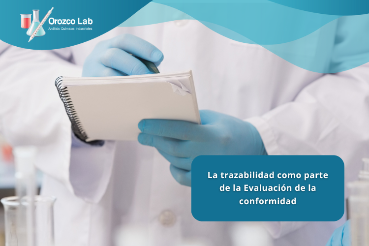 la-trazabilidad-como-parte-de-la-evaluacion-de-la-conformidad La trazabilidad como parte de la Evaluación de la conformidad