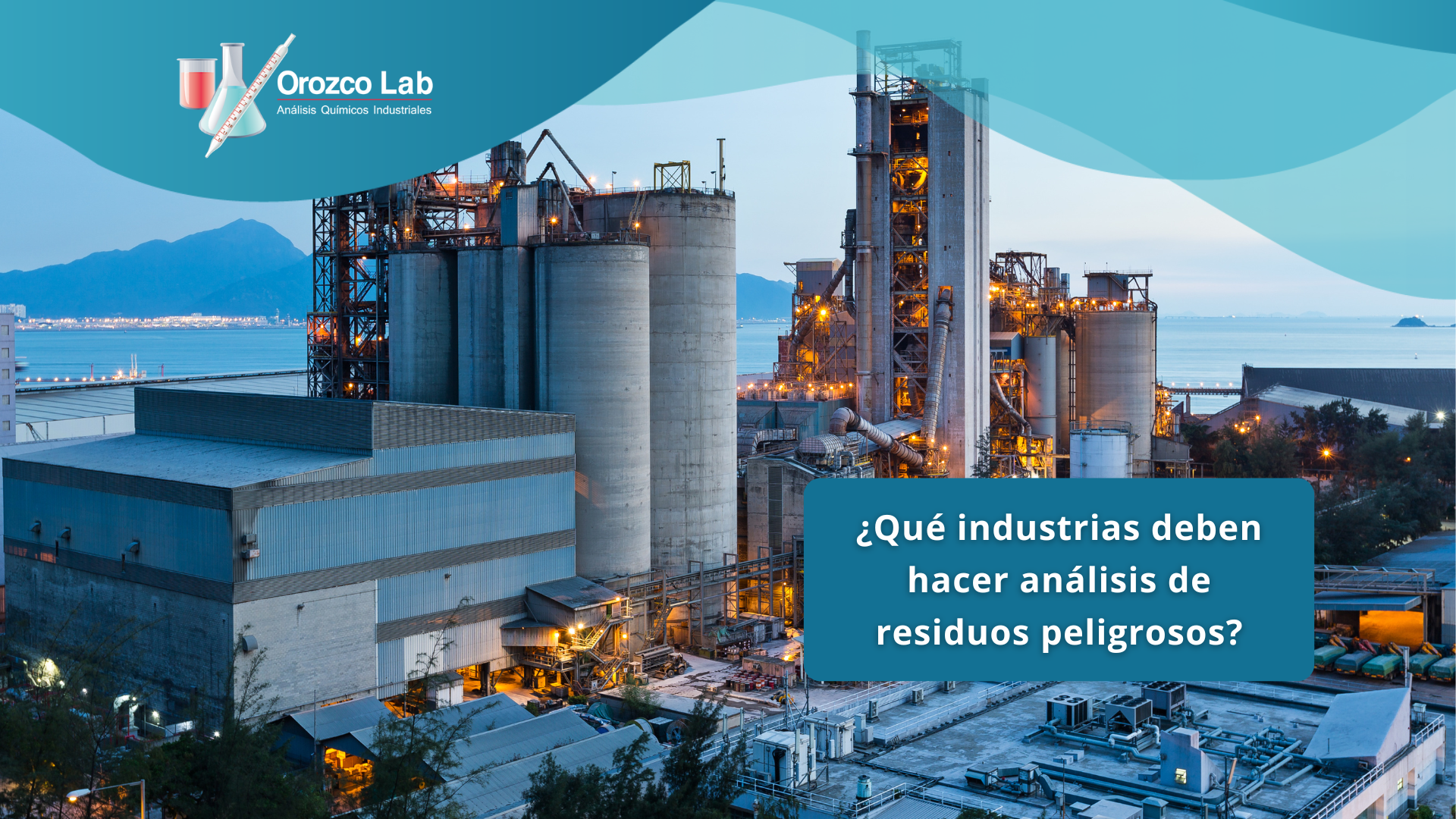 que-industria-deben-hacer-analisis-de-residuos-peligrosos