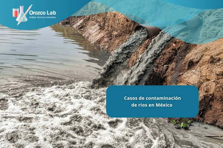 Casos de contaminación de ríos en México: análisis científico, regulatorio y ambiental