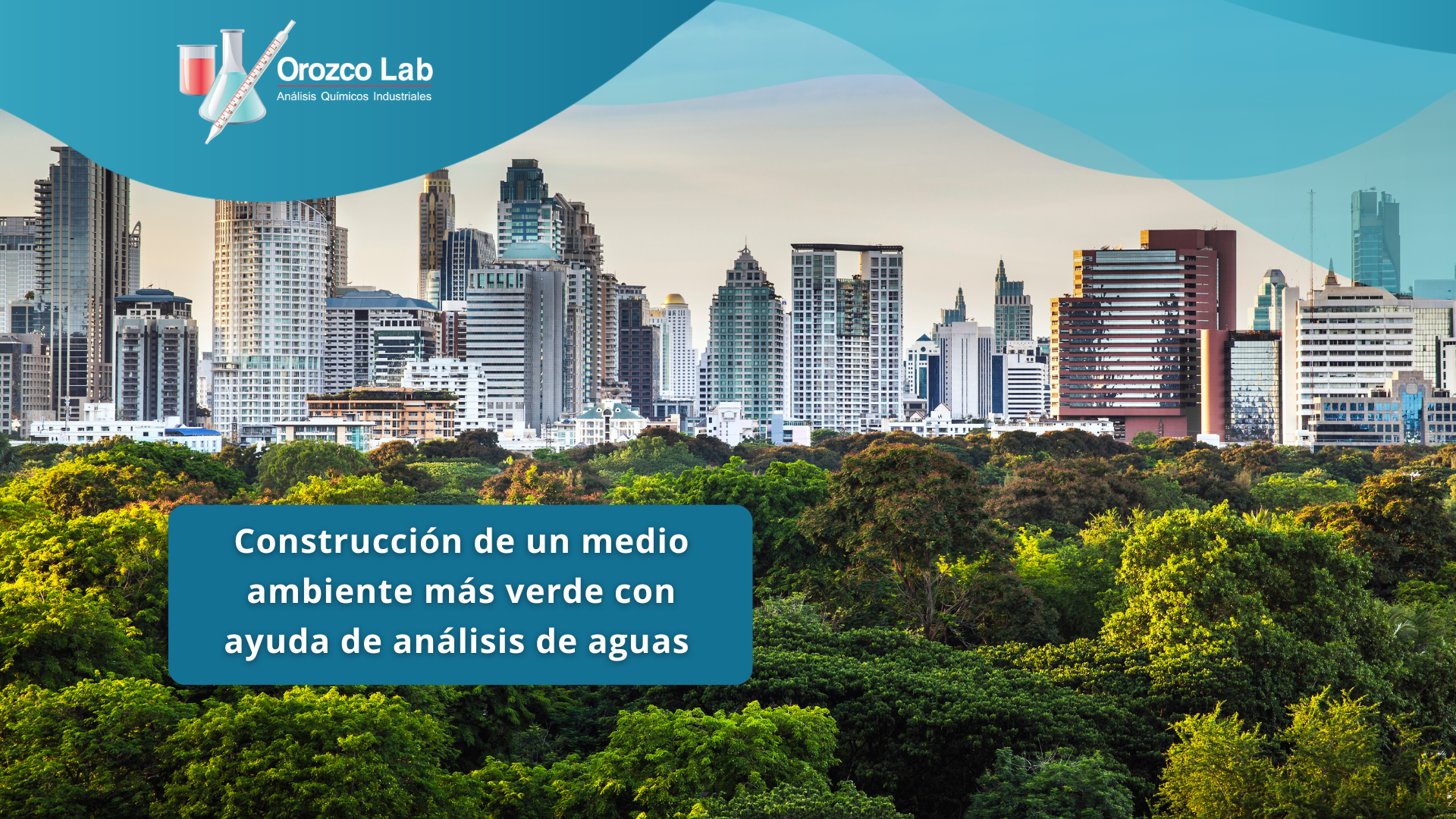 construccion-de-un-medio-ambiente-mas-verde-con-ayuda-de-analisis-de-aguas Construcción de un medio ambiente más verde con ayuda de análisis de aguas