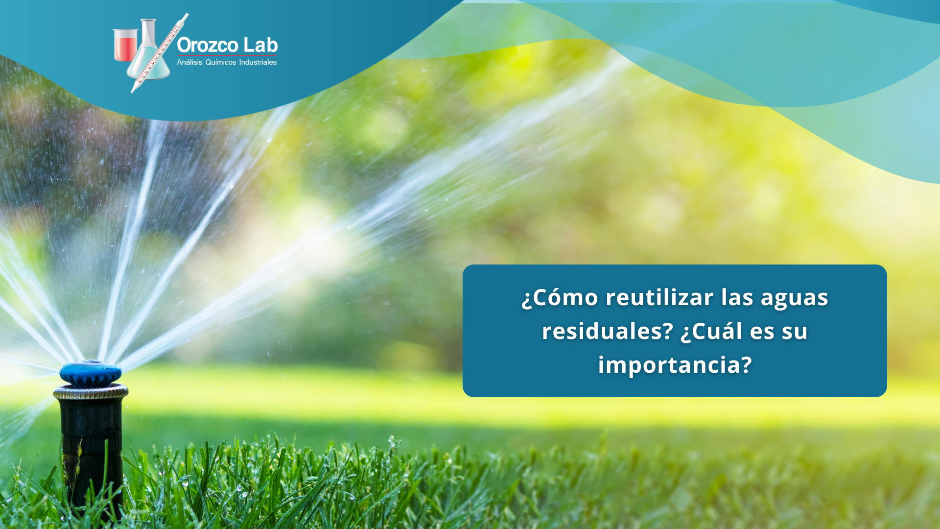 como-reutilizar-las-aguas-residuales ¿Cómo reutilizar las aguas residuales? ¿Cuál es su importancia?