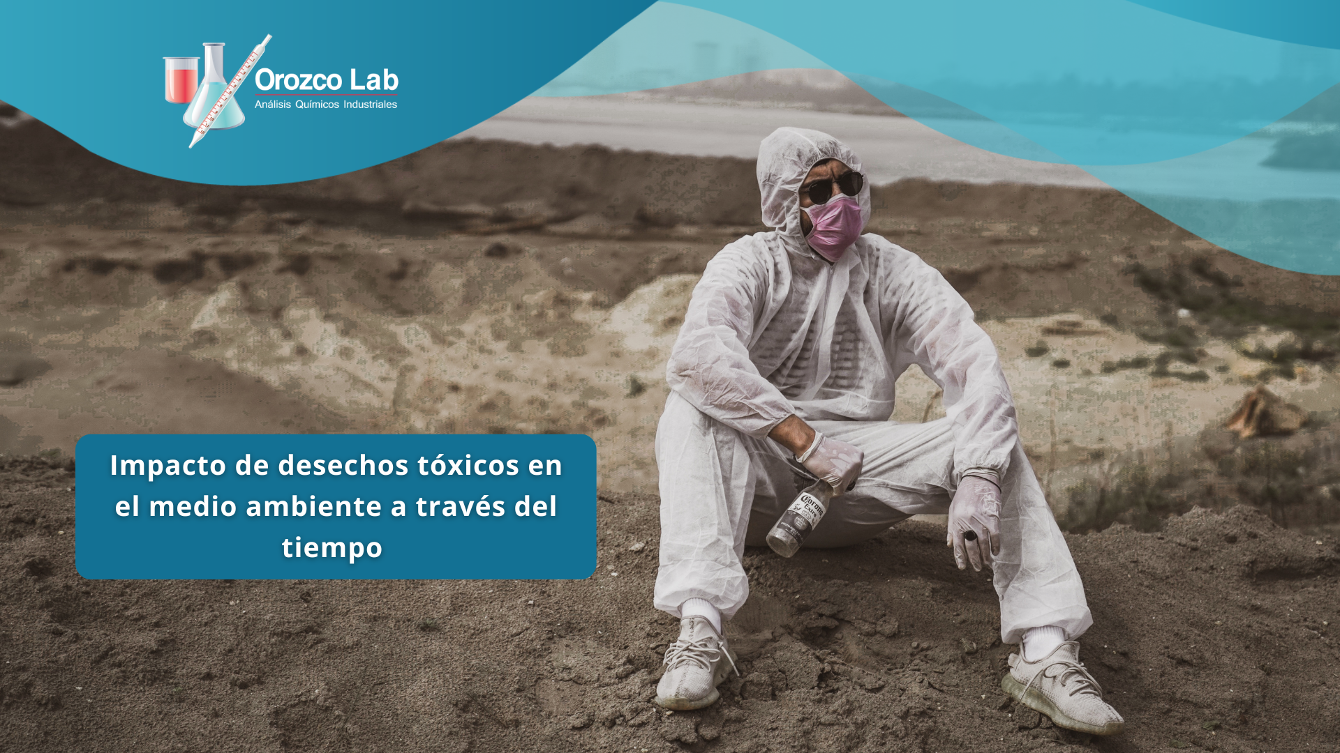 impacto-de-desechos-toxicos-en-el-medio-ambiente-a-traves-del-tiempo Impacto de desechos tóxicos en el medio ambiente a través del tiempo