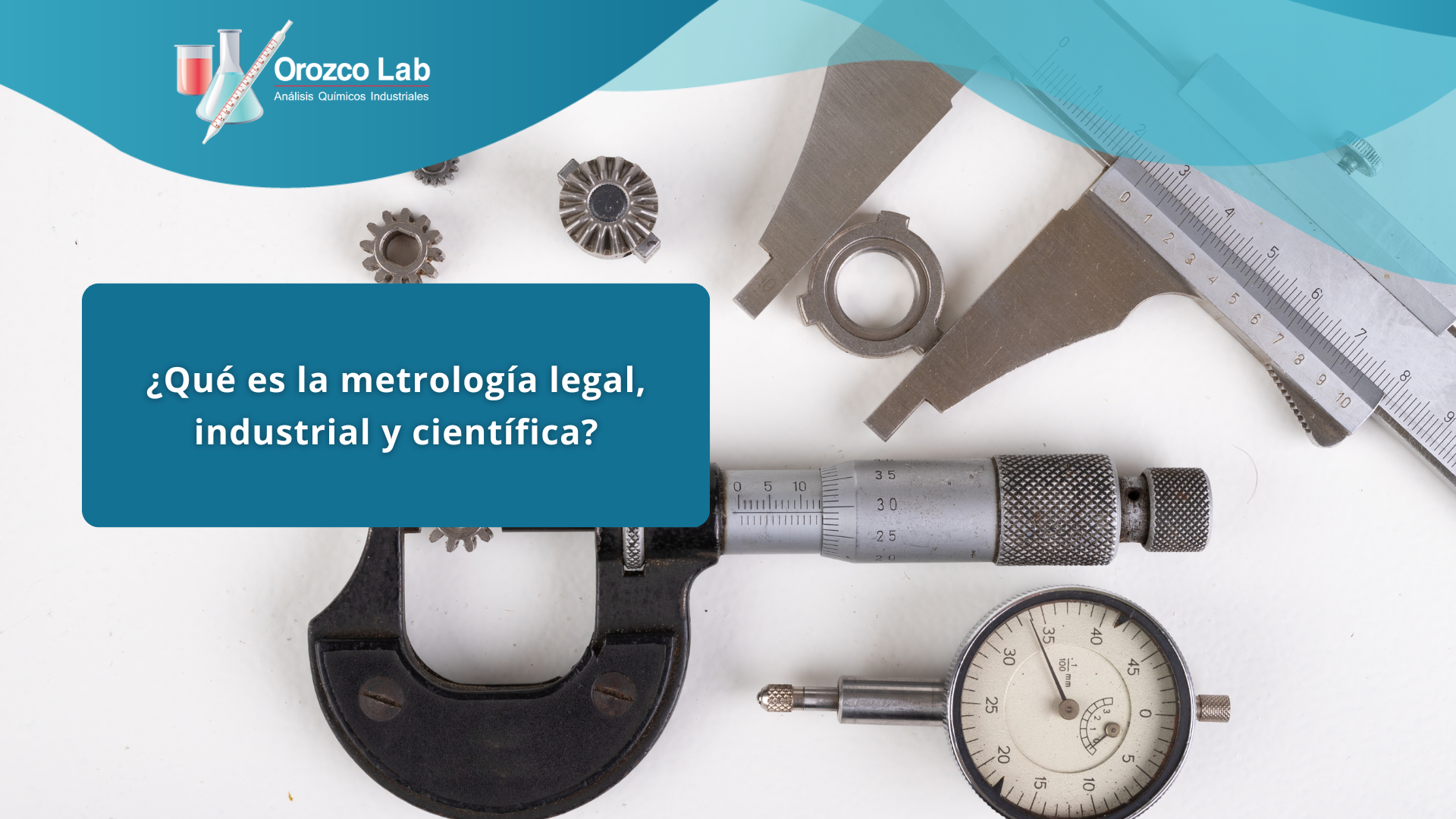 que-es-la-metrologia-legal-insutrial-y-cinetifica