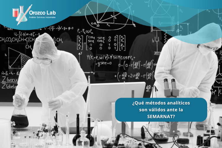 que-metodos-analiticos-son-validos-ante-la-semarnat ¿Qué métodos analíticos son válidos ante la SEMARNAT?