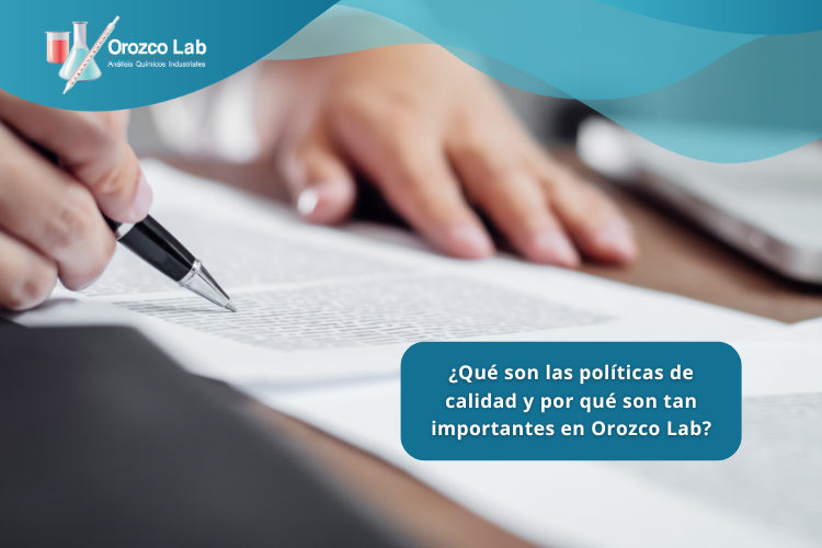 que-son-las-politicas-de-calidad-y-por-que-son-tan-importantes-en-orozco-lab ¿Qué son las políticas de calidad y por qué son tan importantes en Orozco Lab?
