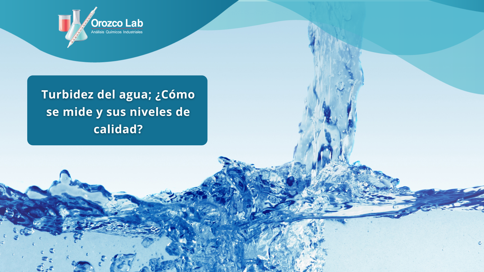 turbidez-del-agua-como-se-mide-y-sus-niveles-de-calidad Turbidez del agua; ¿Cómo se mide y sus niveles de calidad?