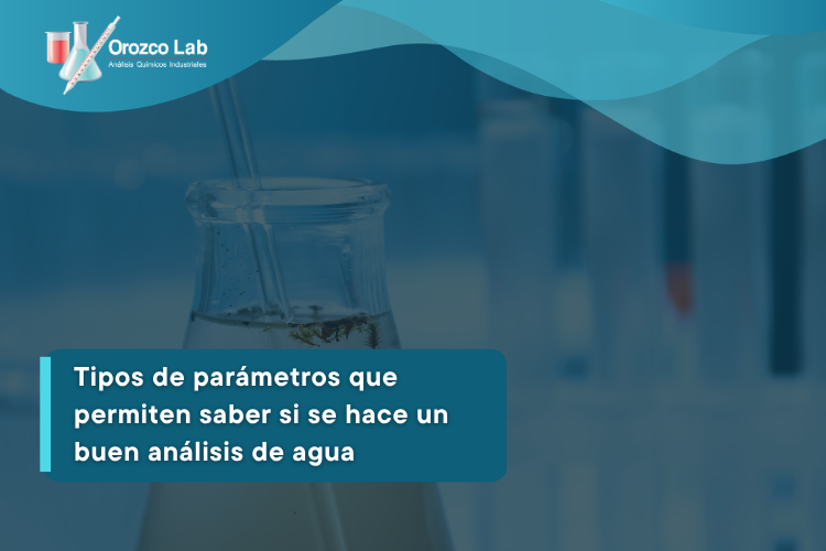 tipos-de-parametros-que-permiten-saber-si-se-hace-un-buen-analisis-de-agua