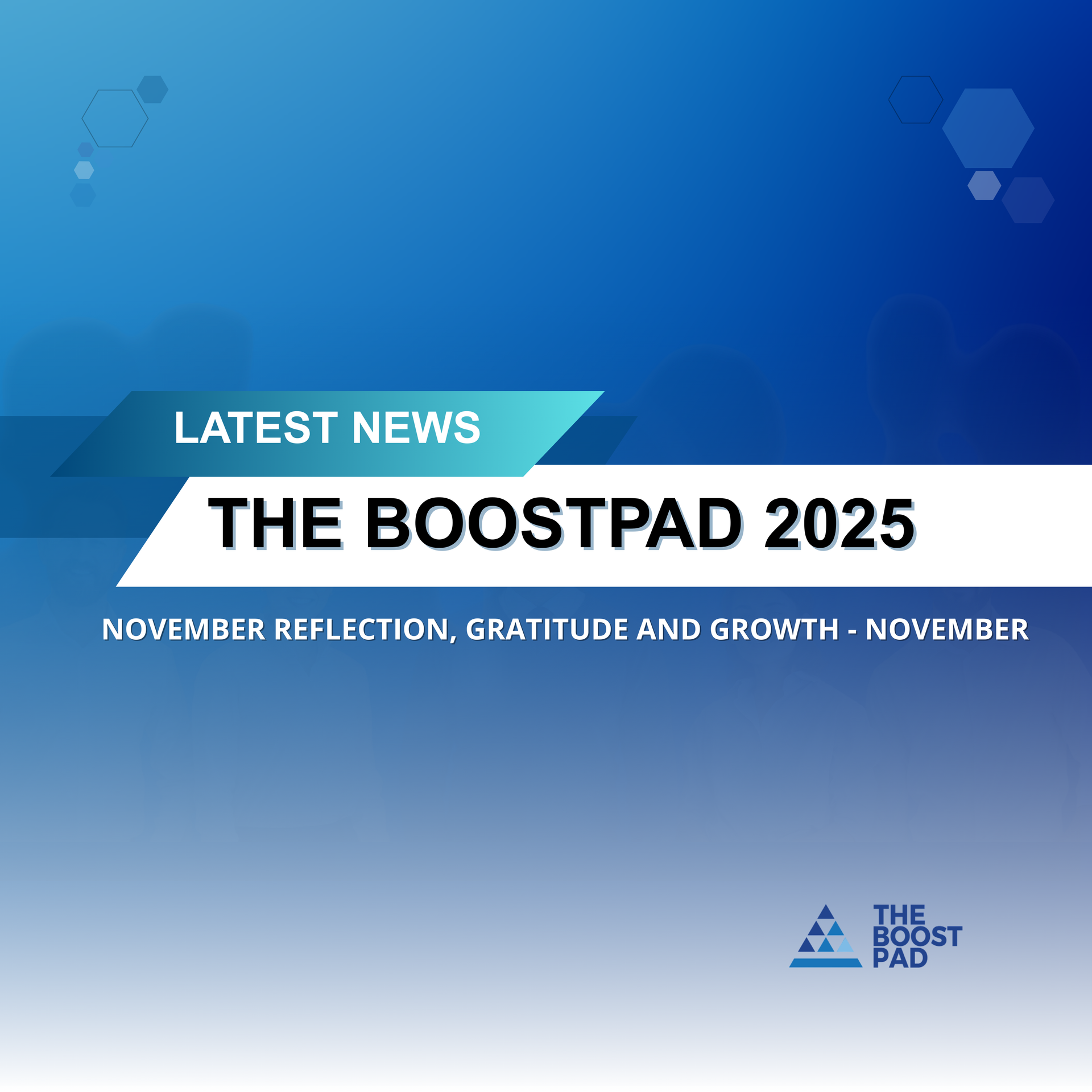 The Boost Pad 2025 - NOVEMBER REFLECTION, GRATITUDE AND GROWTH - November 2025