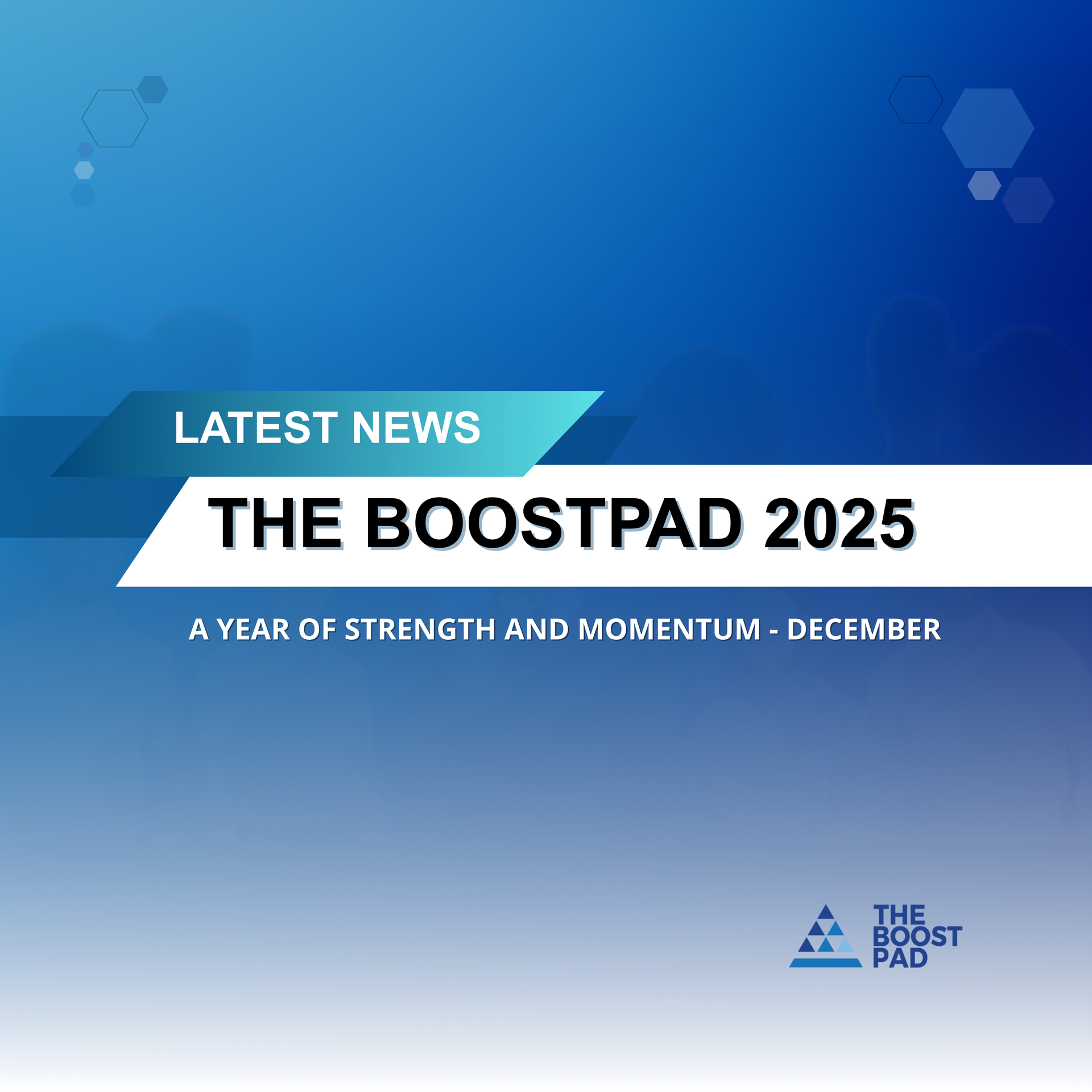 The Boost Pad 2025 - A YEAR OF STRENGTH AND MOMENTUM - December 2025