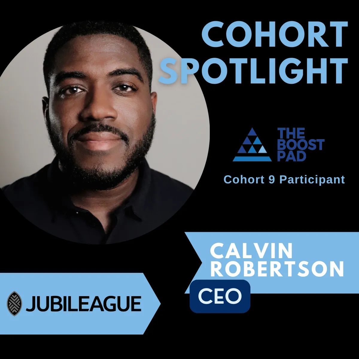 Cohort spotlight of Calvin Robertson, CEO of Jubileague. Portrait with blue and black graphic design.