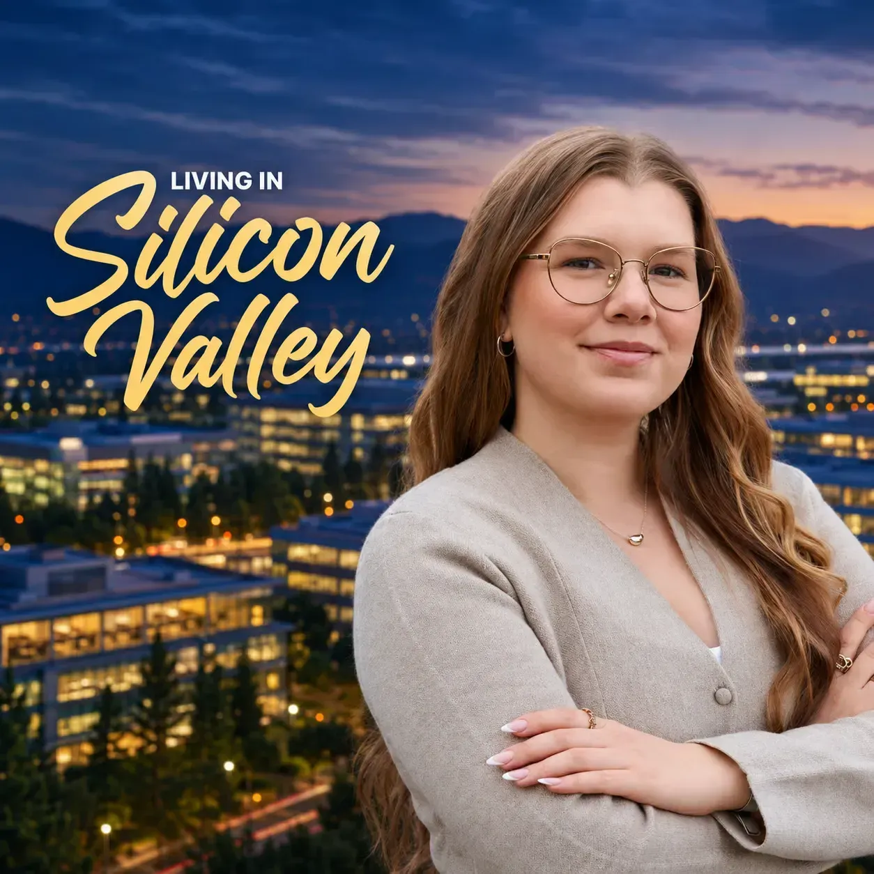 Young woman in glasses with arms crossed, standing before a dusk Silicon Valley skyline with “Living in Silicon Valley” text