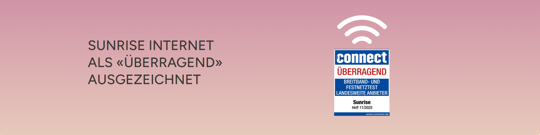 Sunrise Internet als „herausragend“ mit dem Connect-Marken-Award auf rosa Hintergrund.