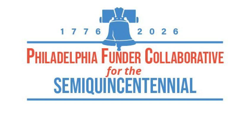 Philadelphia Funder Collaborative for the Semiquincentennial