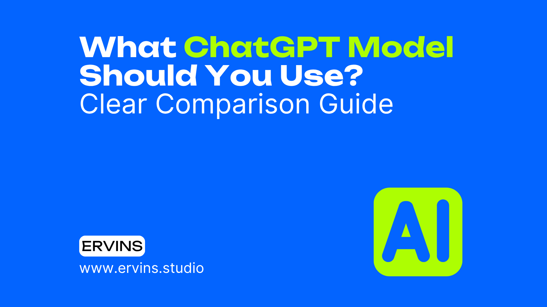 A blue background with the words `` what chatgpt model should you use ? clear comparison guide ''