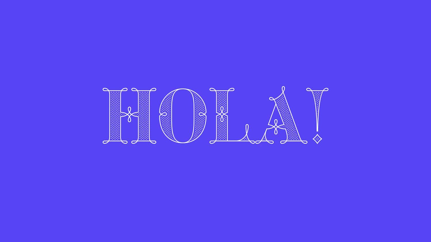 Purple background with the word “HOLA!” in white decorative lettering.