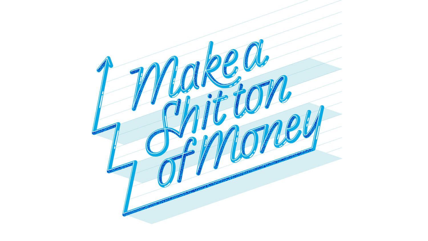 Blue handwritten text reading “Makea Quit from Money” on a white background with diagonal lines