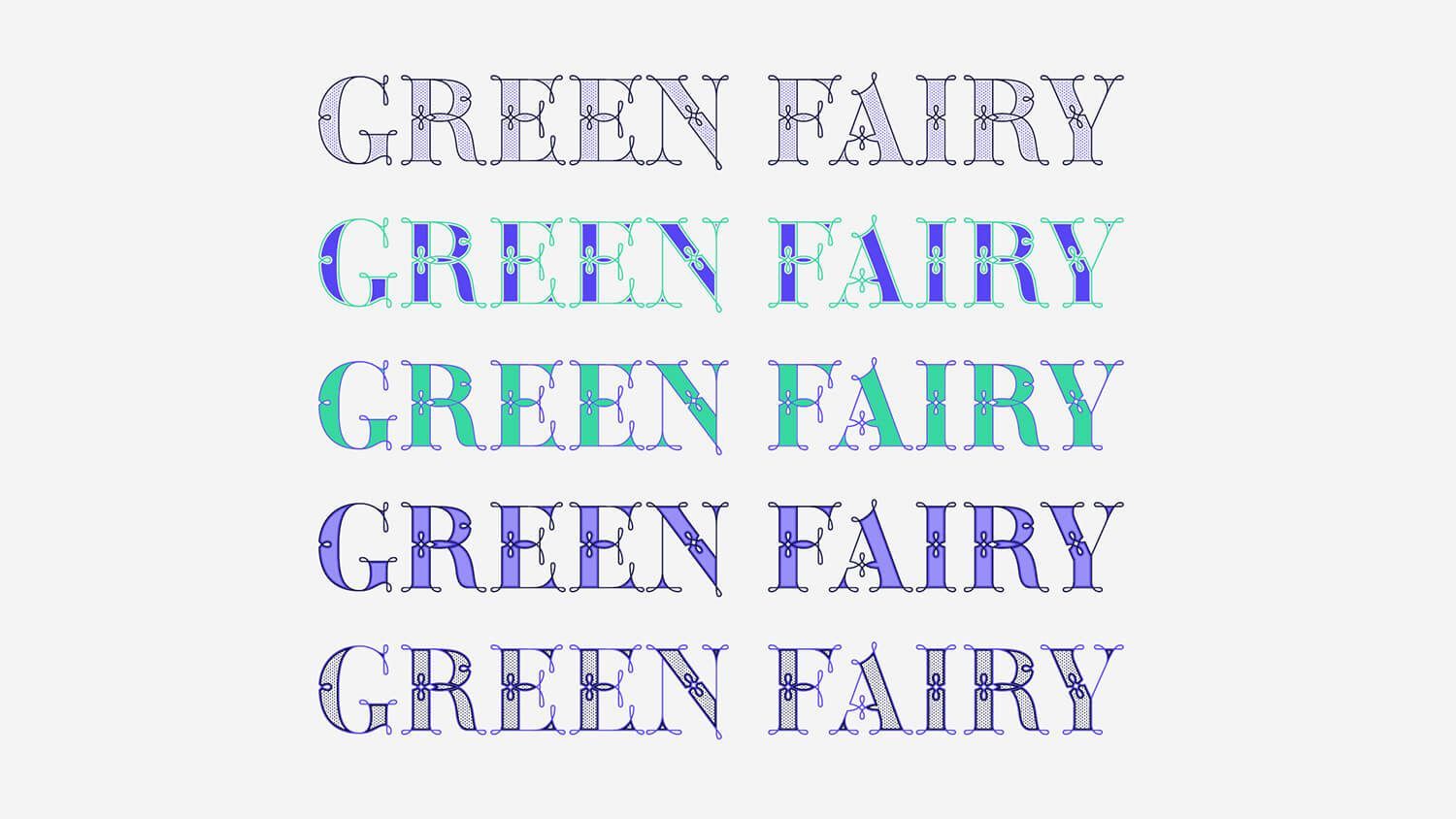 “GREEN FAIRY” repeated five times in pastel blue, green, and purple text on a white background