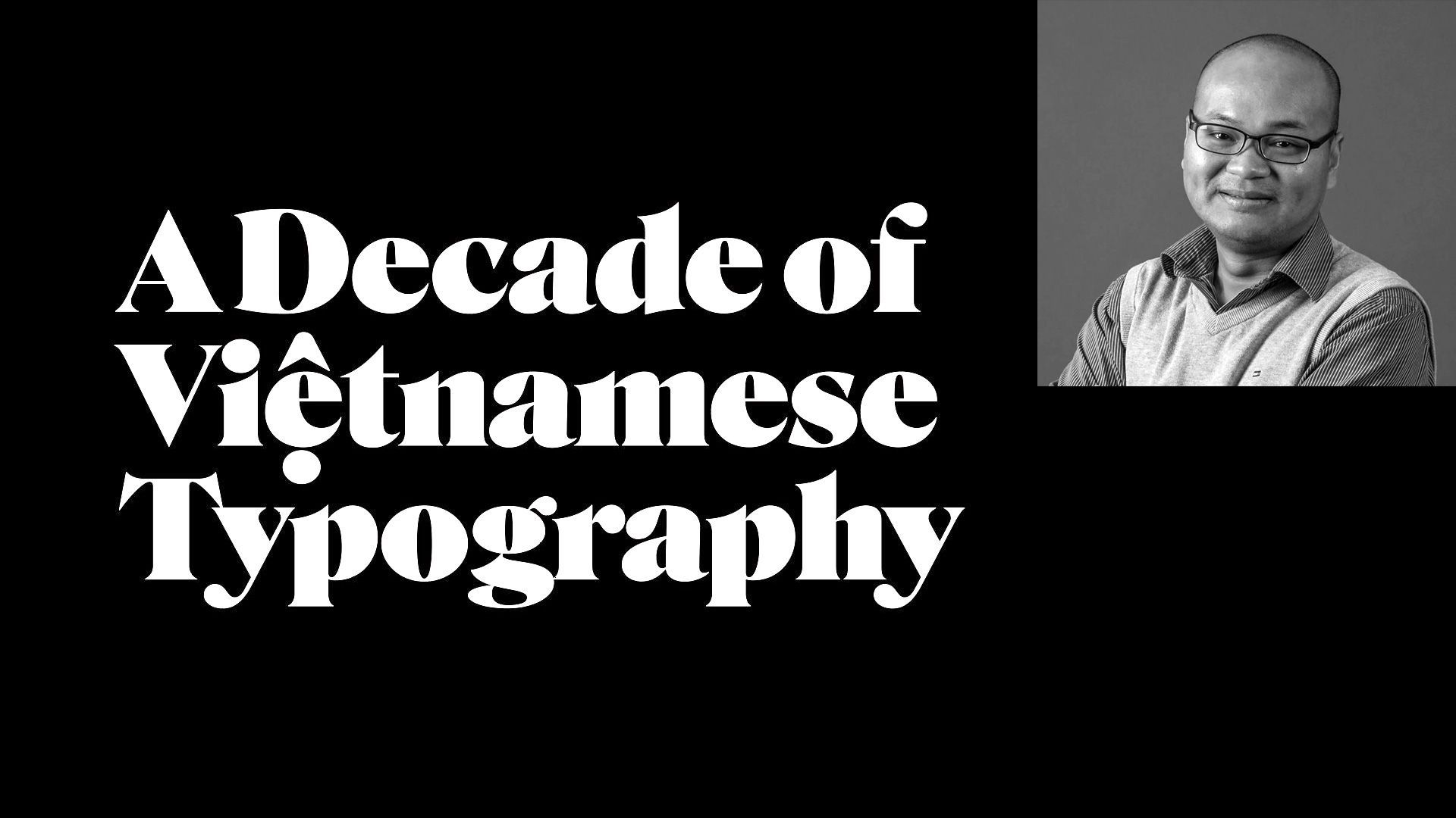 Black poster reading “A Decade of Vietnamese Typography” with a small grayscale portrait in the top right