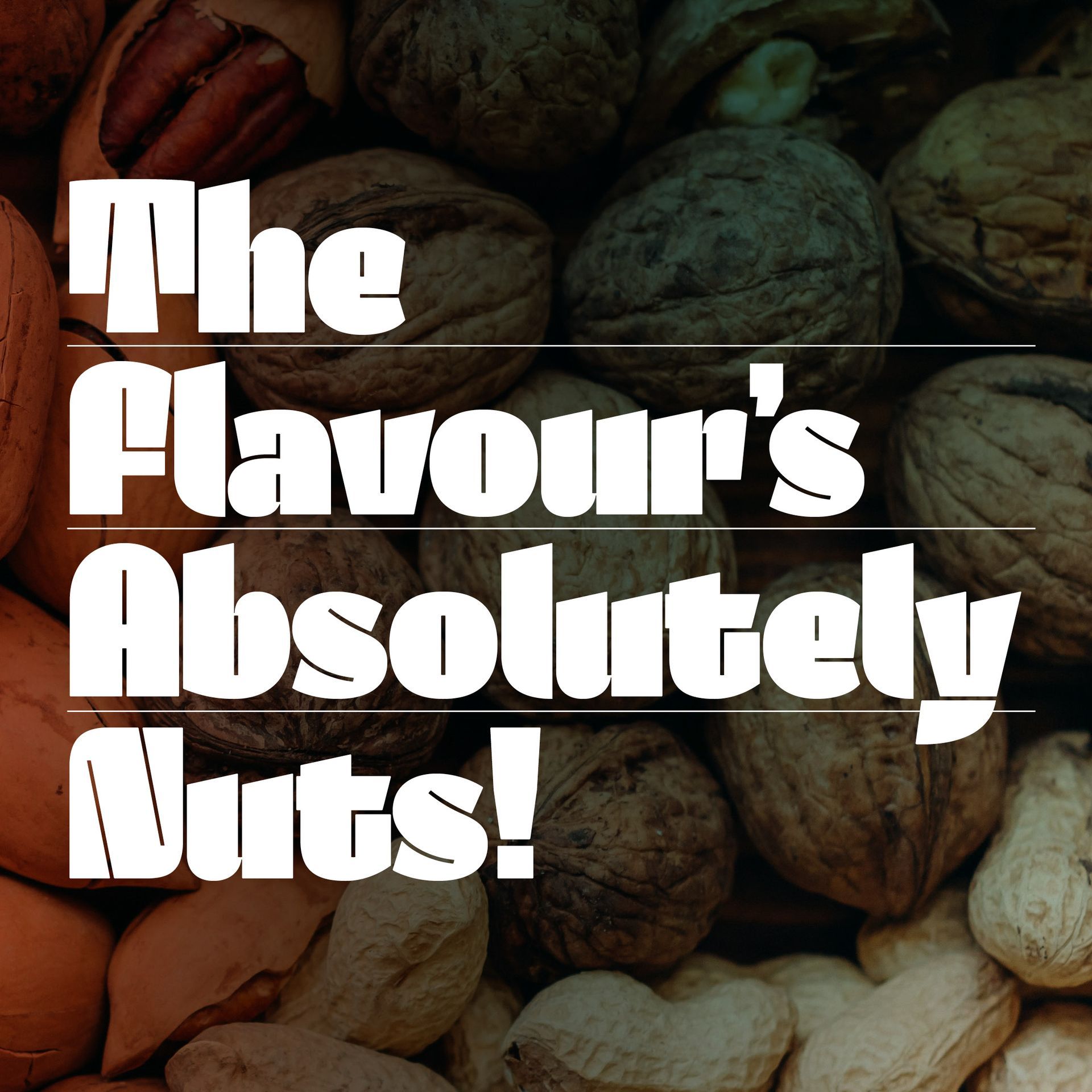 Text over mixed nuts reads “The Flavour’s Absolutely Nuts!”