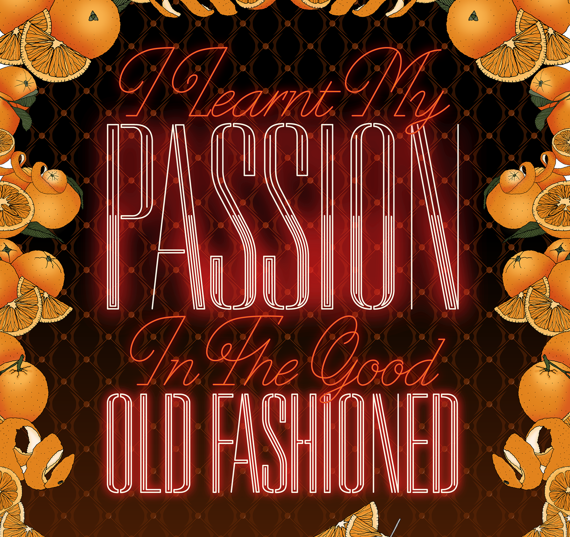 Retro orange-brown graphic with floral border reading “I Heart My Passion In the Good Old Fashioned”