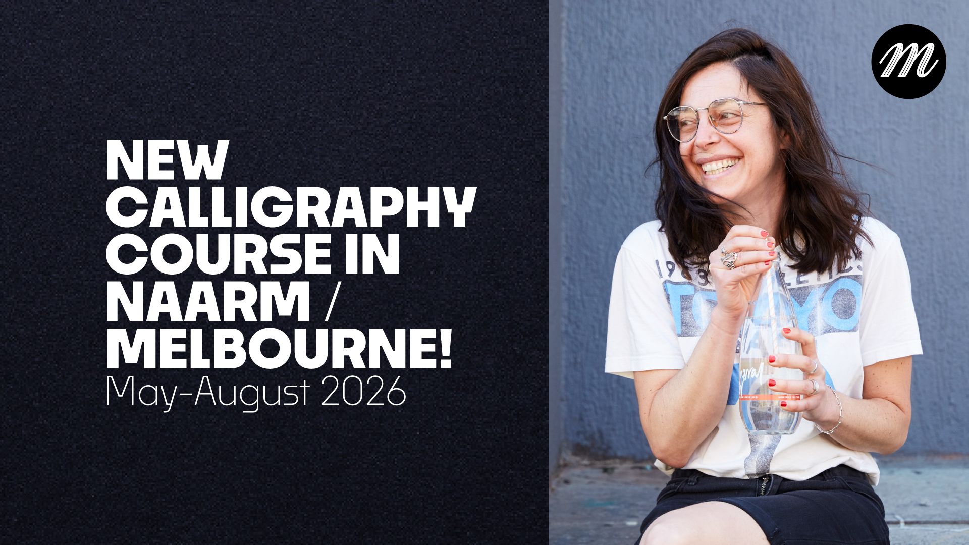New calligraphy course in Naarm/Melbourne, May-August 2026, beside smiling Maria Montes holding a calligraphy pen