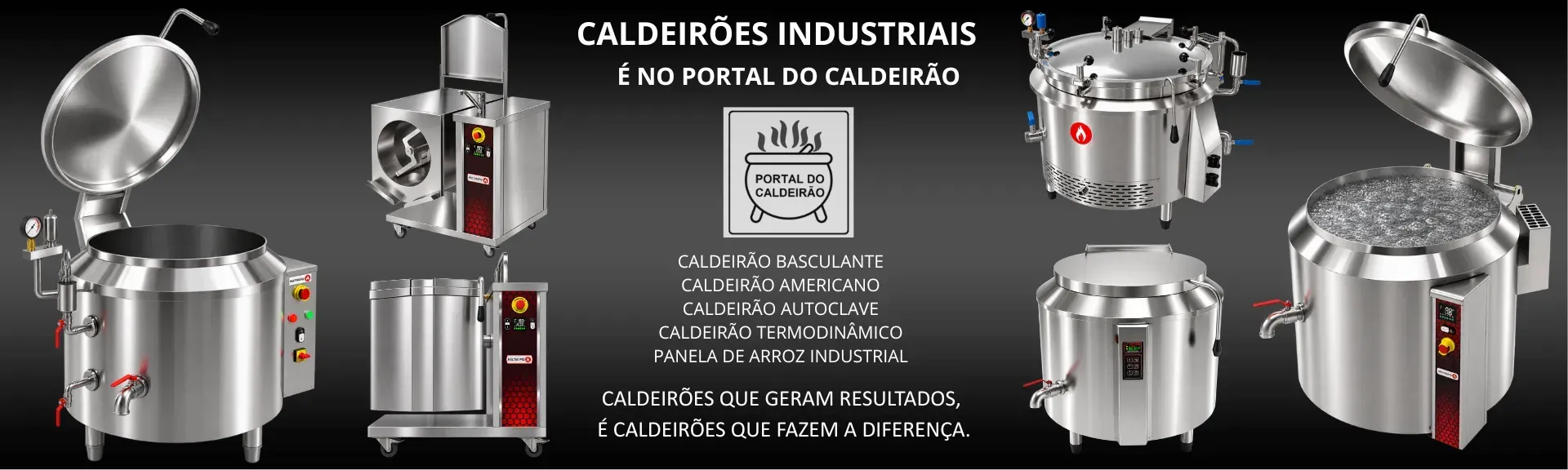 banneer de caldeirões industriais em aço inox  sobre fundo preto, com texto do produto ao centro.
