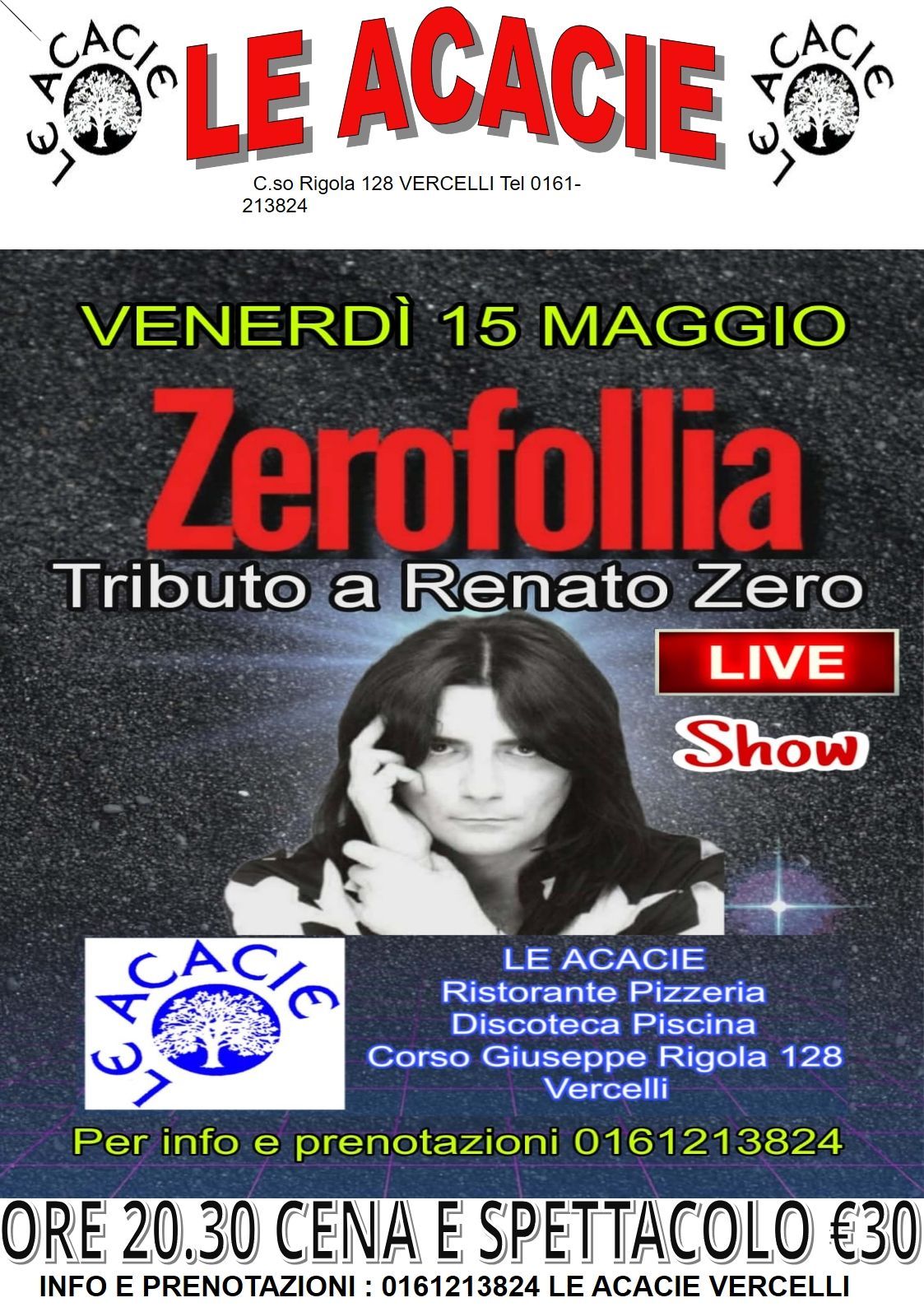 Locandina per Le Acacie: Zerofollia, tributo a Renato Zero, spettacolo dal vivo venerdì 15 maggio con cena inclusa.