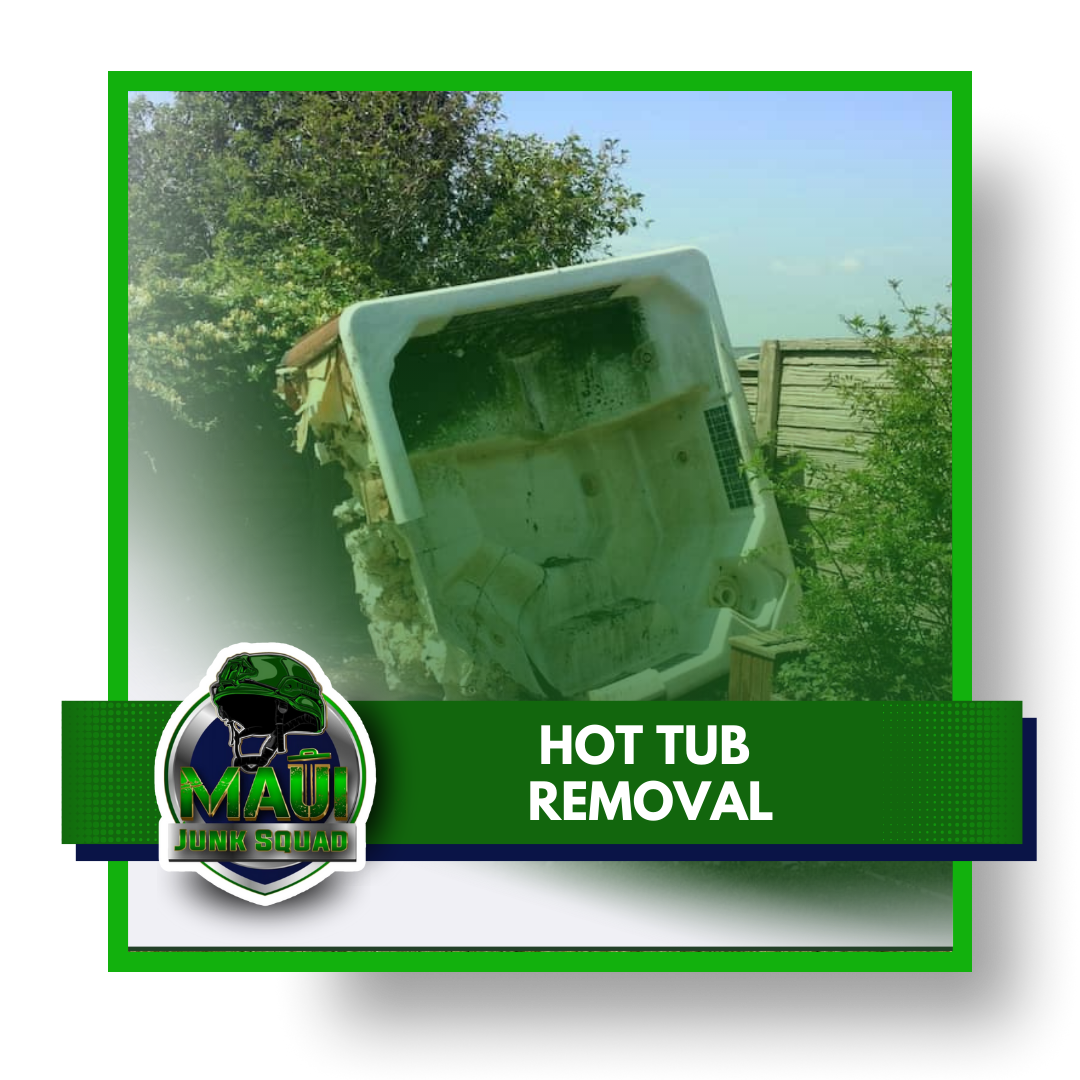 Old hot tub removal by Maui Junk Squad, situated outside near a fence and greenery.