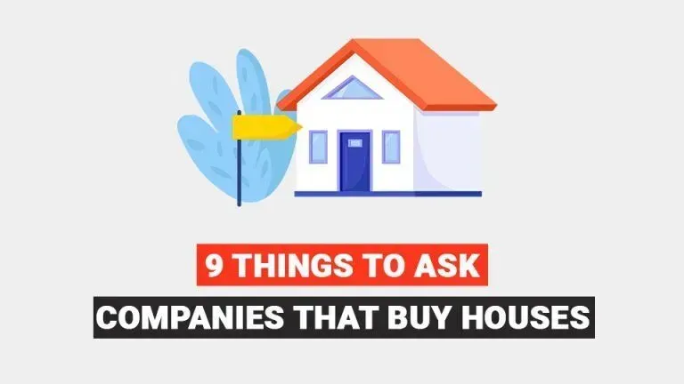 A picture of a house with a sign that says 9 things to ask companies that buy houses