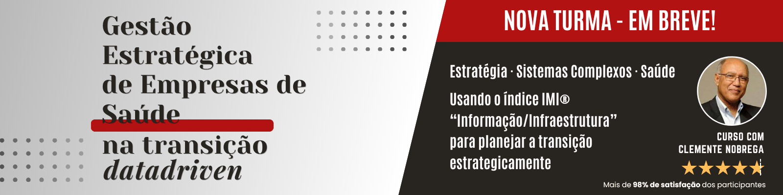 Curso online com Clemente Nobrega - PROJETO E GESTÃO DE VBHC COMO PROCESSO PRODUTIVO