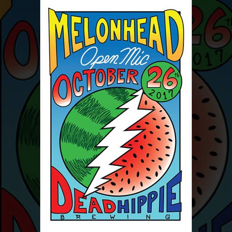Poster for Melonhead Open Mic, October 26, 2017, featuring a sliced watermelon and Dead Hipple logo.