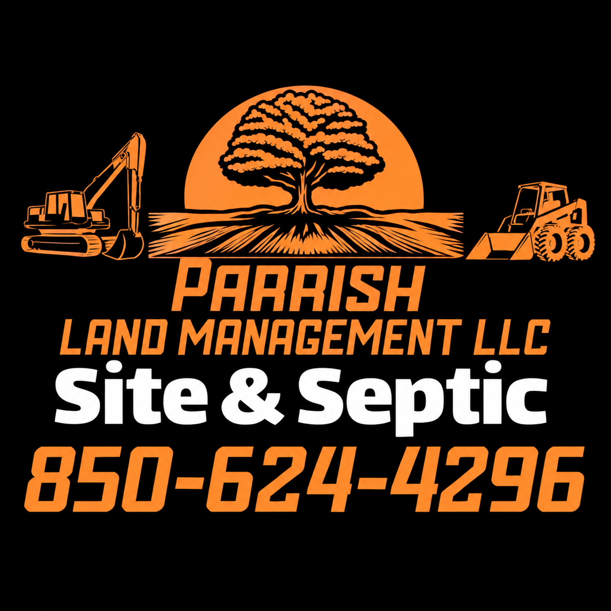 Paarish Land Management LLC logo with excavator, tree, tractor, site & septic services, and phone number 850-624-4296