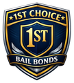 Shield logo: "1ST CHOICE" in gold and white on blue, with "BAIL BONDS" below.