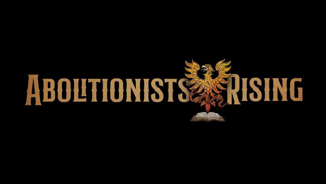 Abolitionists Rising