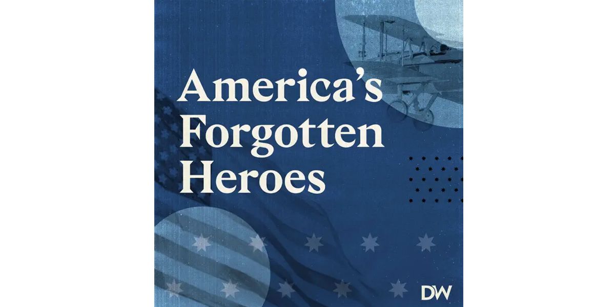 America's Forgotten Heroes