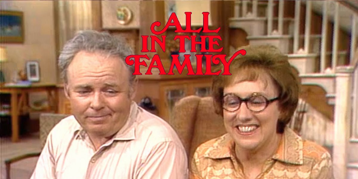 NOT WOKE SHOWS: All in the Family